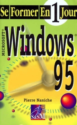 Livrenpoche : Windows 95 - Pierre Naniche - Livre