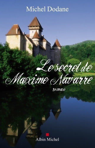 Livrenpoche : Le secret de Maxime Navarre - Michel Dodane - Livre