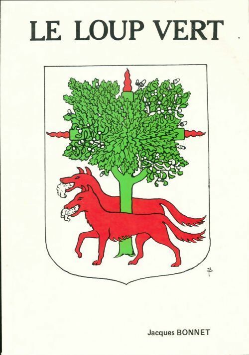 Livrenpoche : Le loup vert - Jacques Bonnet - Livre