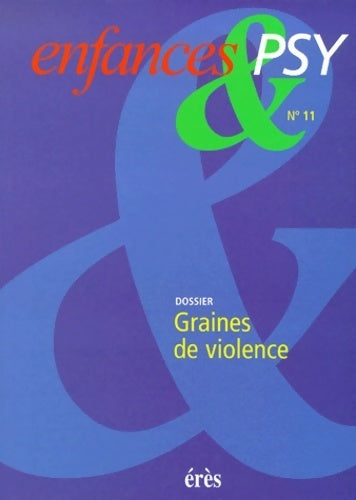 Livrenpoche : Enfances & Psy N°1 : Graine de violence - Collectif - Livre
