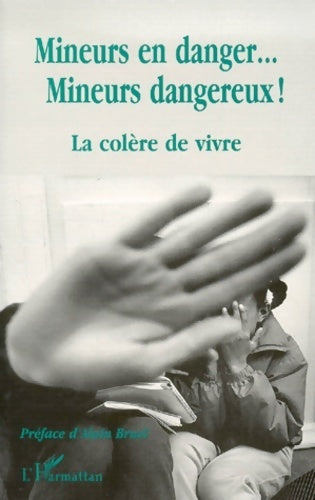 Livrenpoche : Mineurs en danger... mineurs dangereux ! La colère de vivre - Collectif - Livre