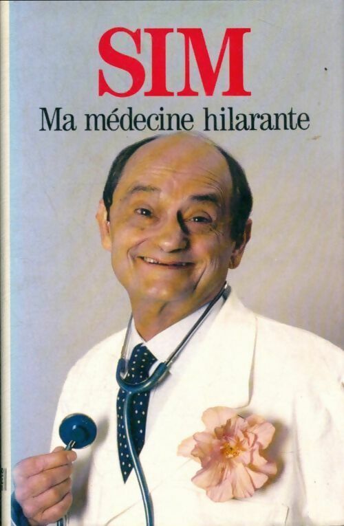 Ma médecine hilarante - Sim -  Le Grand Livre du Mois GF - Livre