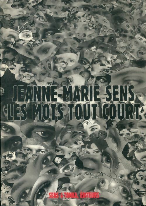Livrenpoche : Les mots tout court - Jeanne-Marie Sens - Livre