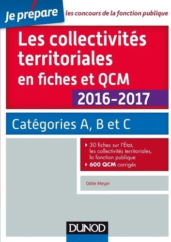 Livrenpoche : Les collectivités territoriales en fiches et QCM 2016-2017. Catégories a b et c - Odile Meyer - Livre