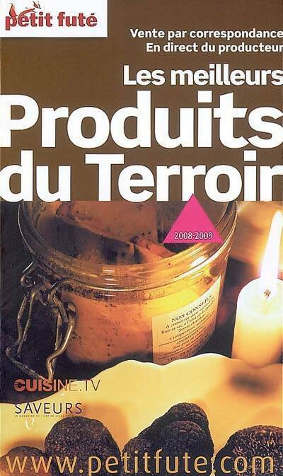 Les meilleurs produits du terroir 2008-2009 - Floriane Ravard -  Le Petit Futé - Livre