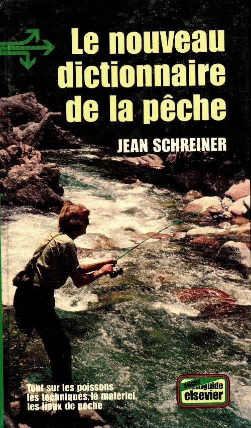 Livrenpoche : Le nouveau dictionnaire de la pêche - Jean Schreiner - Livre