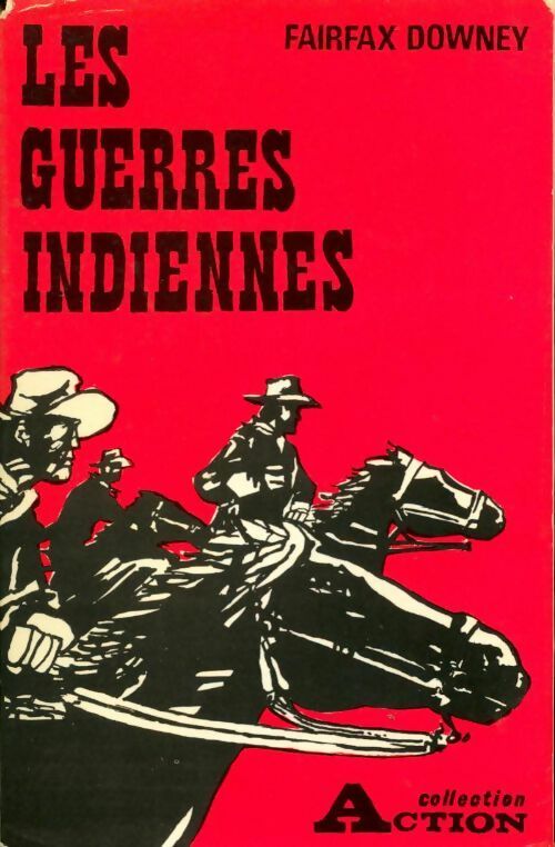 Livrenpoche : Les guerres indiennes - Fairfax Downey - Livre