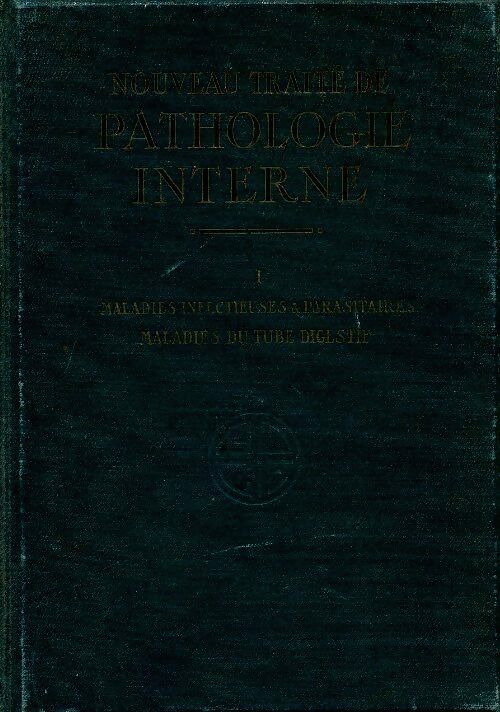 Livrenpoche : Nouveau traité de pathologie interne Tome I - Collectif - Livre