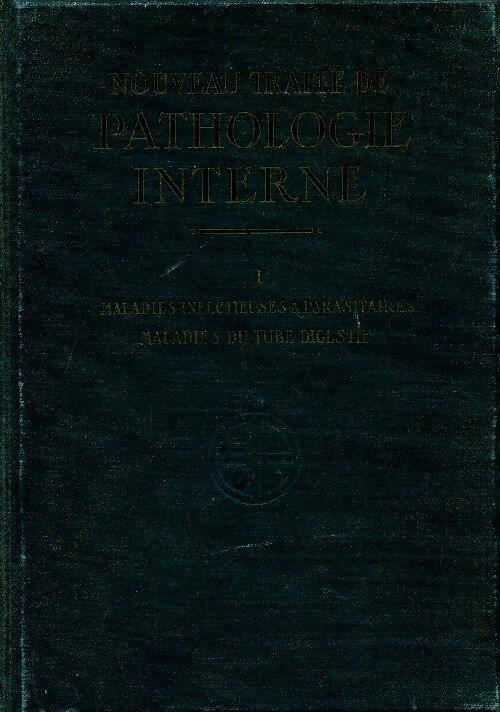 Nouveau traité de pathologie interne Tome I - Collectif -  Doin GF - Livre