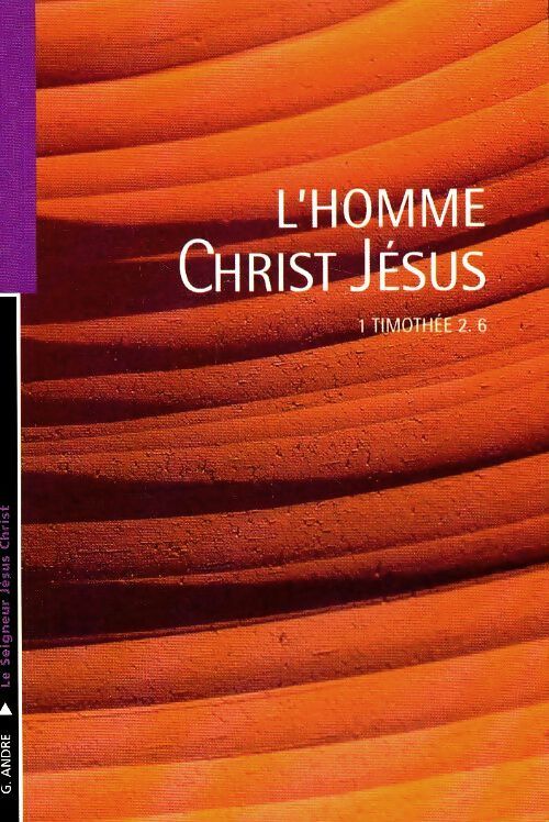 Livrenpoche : L'homme Christ Jésus - Georges André - Livre