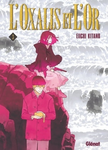L'oxalis et l'or Tome III - Eiichi Kitano -  Seinen - Livre