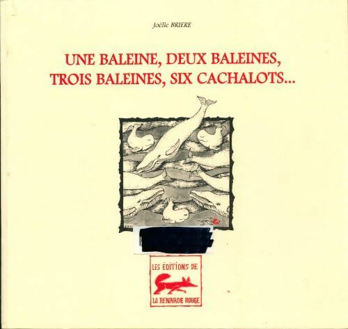 Livrenpoche : Une baleine, deux baleines, trois baleines, six cachalots... - Joëlle Brière - Livre