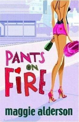 Livrenpoche : Pants on fire - Maggie Alderson - Livre
