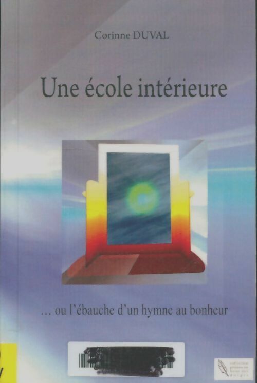 Livrenpoche : Une école intérieure - Corinne Duval - Livre