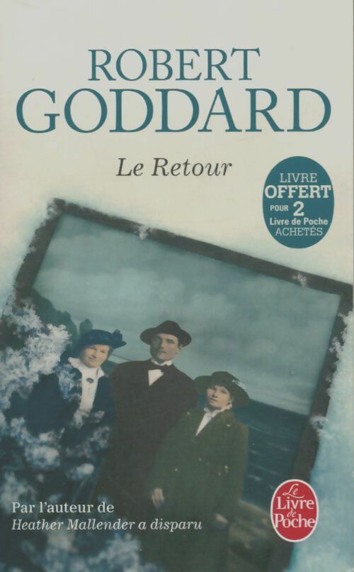 Livrenpoche : Le retour - Robert Goddard - Livre