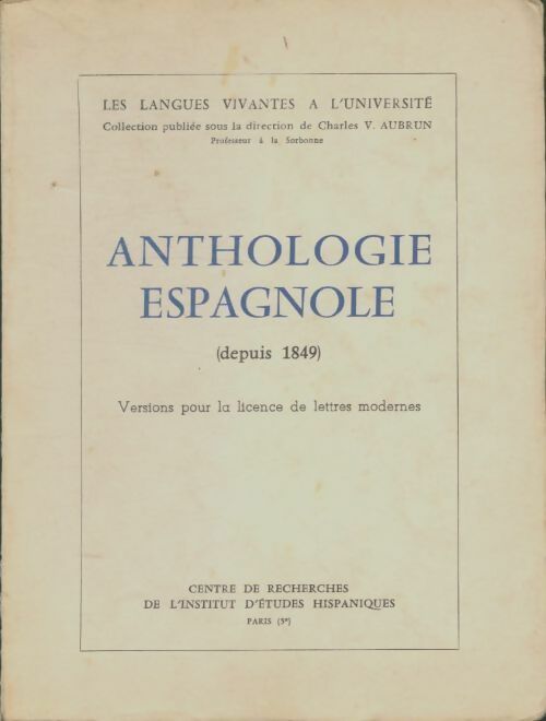 Anthologie espagnole - Charles Vincent Aubrun -  Les langues vivantes à l'université - Livre