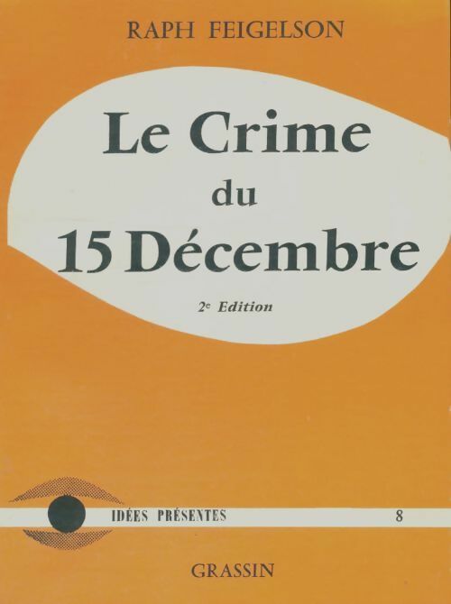 Livrenpoche : Le crime du 15 décembre - Raph Feigelson - Livre