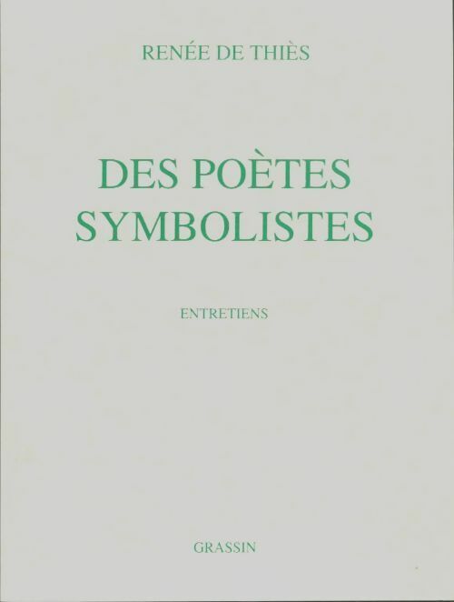 Livrenpoche : Des poètes symbolistes - Renée De Thiès - Livre