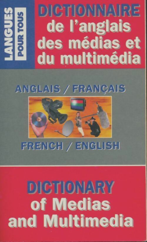 Livrenpoche : Dictionnaire de l'anglais des médias et du multimédia - Collectif - Livre