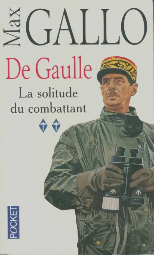 Livrenpoche : De Gaulle Tome II : La solitude du combattant - Max Gallo - Livre