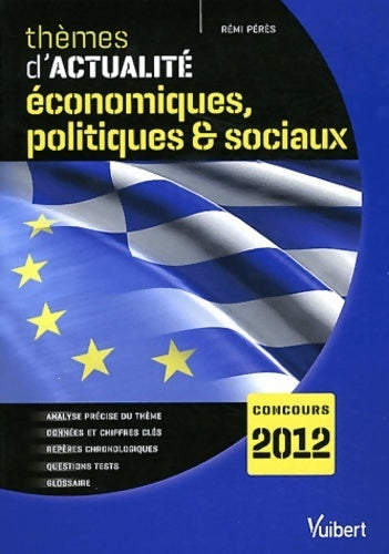 Livrenpoche : Thèmes d'actualité économiques, politiques & sociaux concours 2012 - Rémi Pérès - Livre