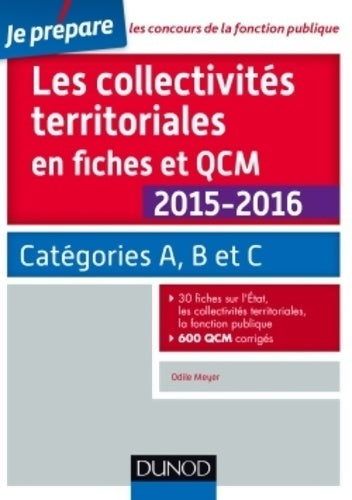 Livrenpoche : Les collectivités territoriales en fiches et QCM 2015-2016 Catégories A, B et C - Odile Meyer - Livre