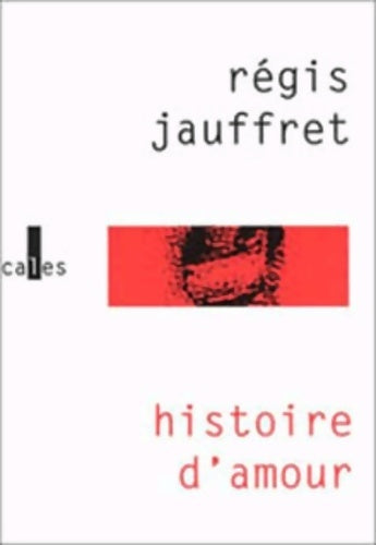 Livrenpoche : Histoire d'amour - Régis Jauffret - Livre
