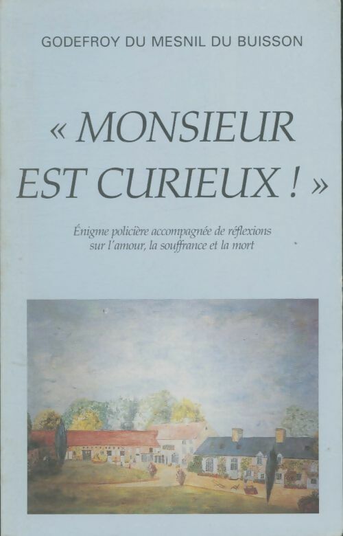 Livrenpoche : Monsieur est curieux ! - Godefroy Du Mesnil du Buisson - Livre