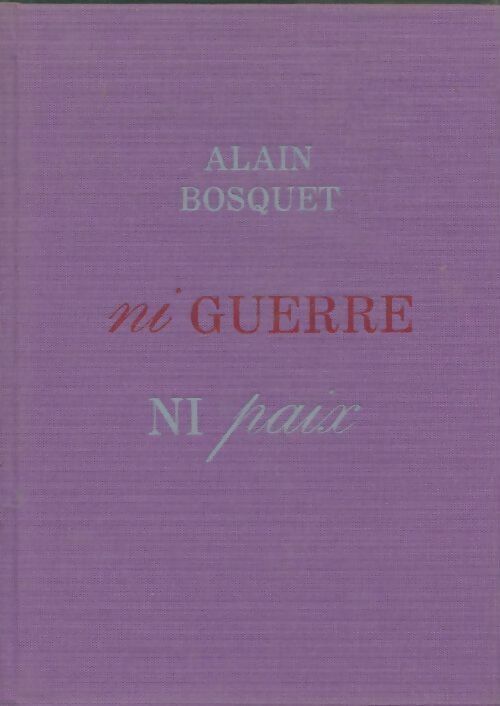 Livrenpoche : Ni guerre ni paix - Alain Bosquet - Livre
