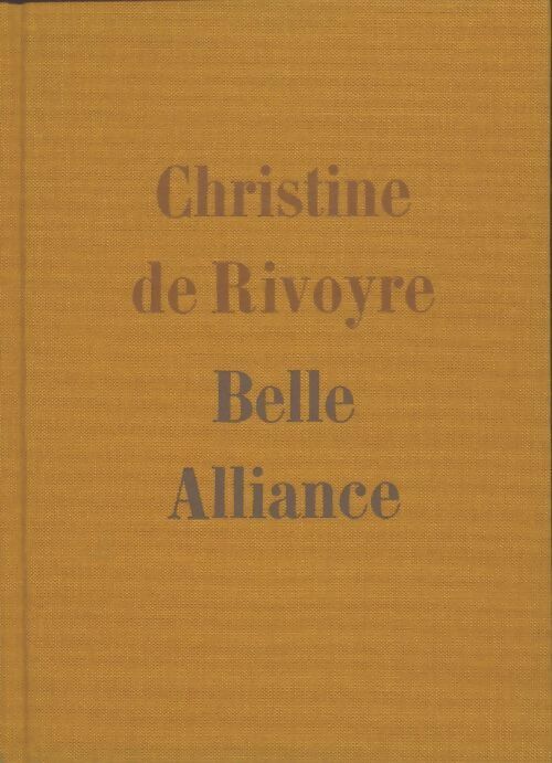 Livrenpoche : Belle alliance - Christine De Rivoyre - Livre