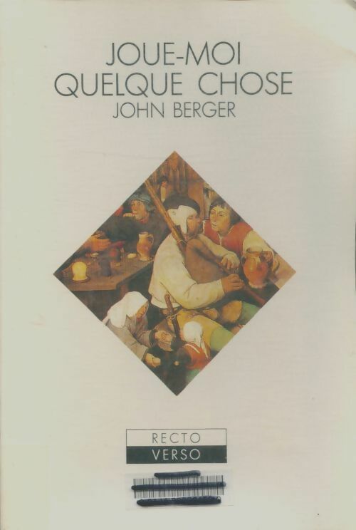 Livrenpoche : Joue-moi quelque chose - John Berger - Livre