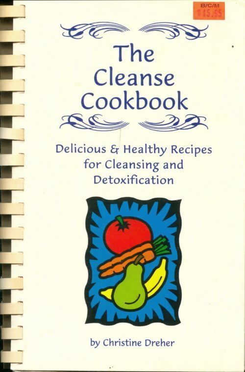 Livrenpoche : The cleanse cookbook - Christine Dreher - Livre