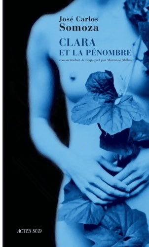 Livrenpoche : Clara et la pénombre - José Carlos Somoza - Livre