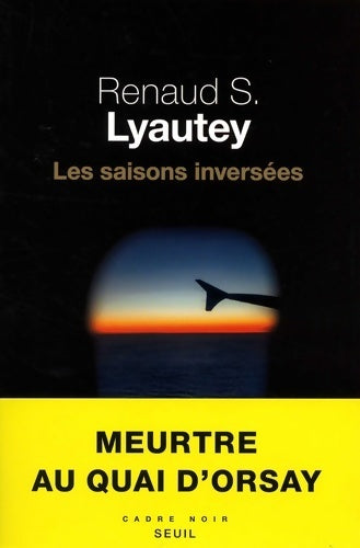 Livrenpoche : Les saisons inversées - Renaud S. Lyautey - Livre