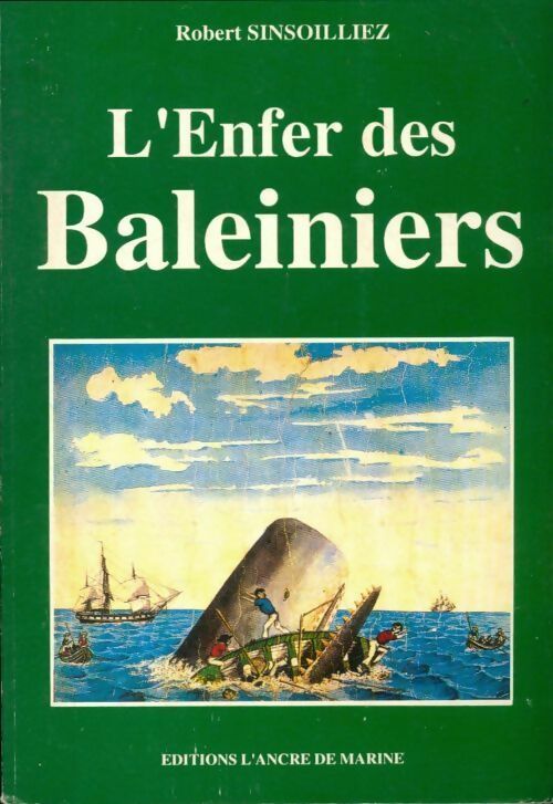 Livrenpoche : L'enfer des baleiniers - Robert Sinsoilliez - Livre