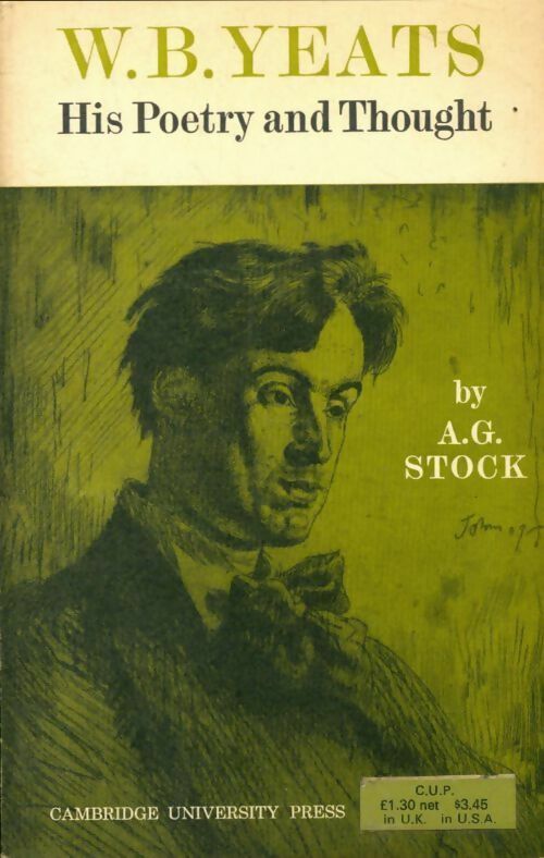 Livrenpoche : W.B. Yeats. His poetry and thought - A.G. Stock - Livre