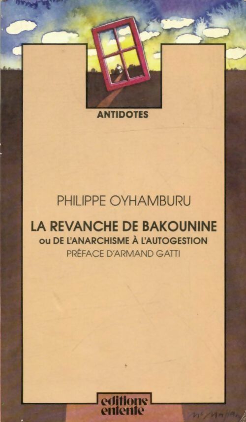 Livrenpoche : La revanche de Bakounine ou de l'anarchisme à l'autogestion - Philippe Oyhamburu - Livre