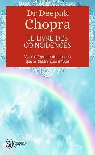 Le livre des coïncidences - Deepak Chopra -  J'ai Lu - Livre