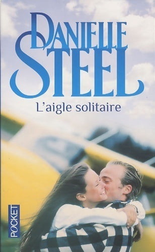 Livrenpoche : L'aigle solitaire - Danielle Steel - Livre