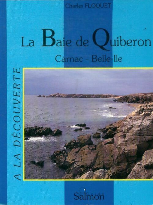 Livrenpoche : La baie de Quiberon, Carnac, Belle-Île - Charles Floquet - Livre