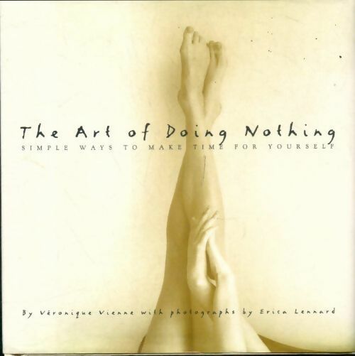 Livrenpoche : The art of doing nothing - Véronique Vienne - Livre
