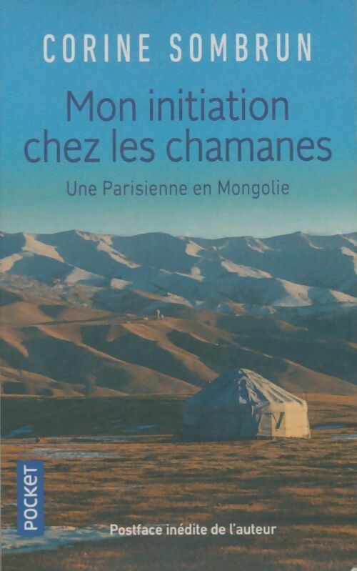 Livrenpoche : Mon initiation chez les chamanes. Une parisienne en Mongolie - Corine Sombrun - Livre