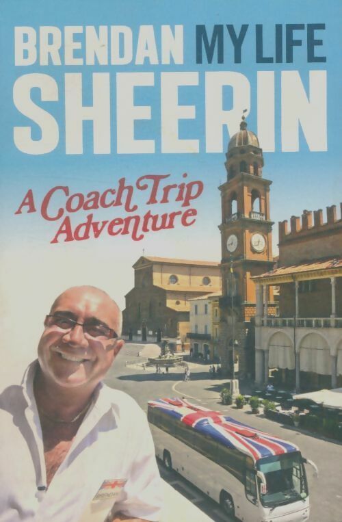 Livrenpoche : My life : A coach trip adventure - Brendan Sheerin - Livre