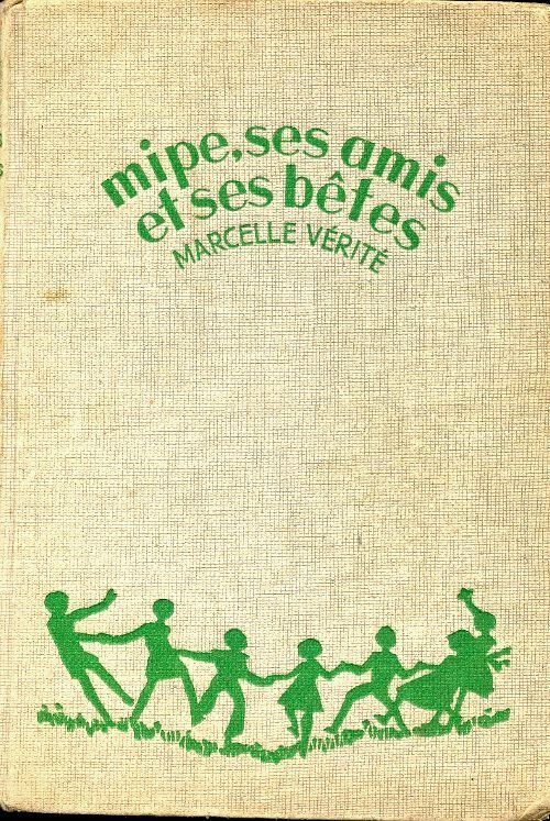 Livrenpoche : Mipe, ses amis et ses bêtes - Marcelle Vérité - Livre