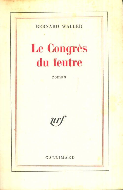 Livrenpoche : Le Congrès du feutre - Bernard Waller - Livre