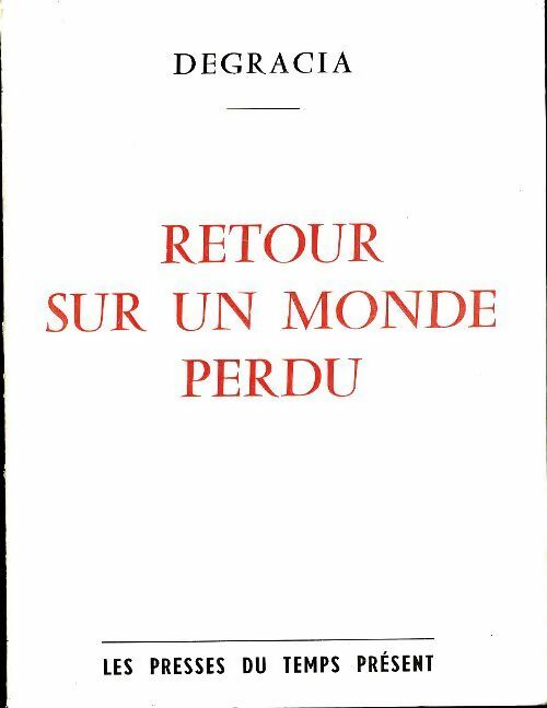 Livrenpoche : Retour sur un monde perdu - Degracia - Livre