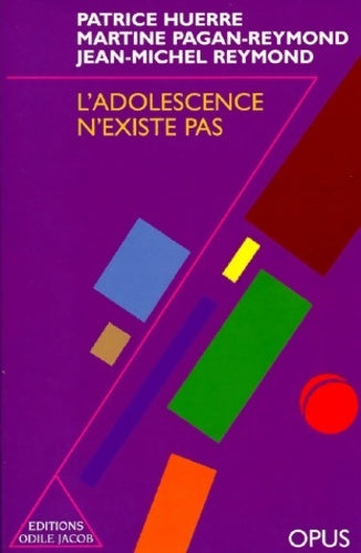 Livrenpoche : L'adolescence n'existe pas. Histoire des tribulations d'un artifice - Patrice Huerre - Livre