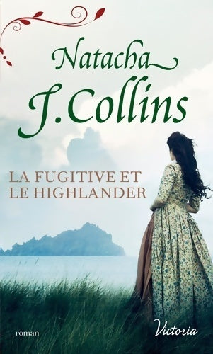 Livrenpoche : La fugitive et le highlander - Natacha J. Collins - Livre