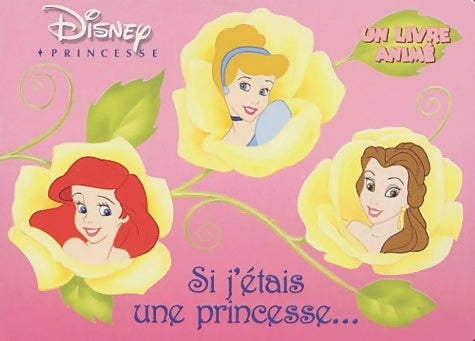 Livrenpoche : Si j'étais une princesse... - Disney - Livre
