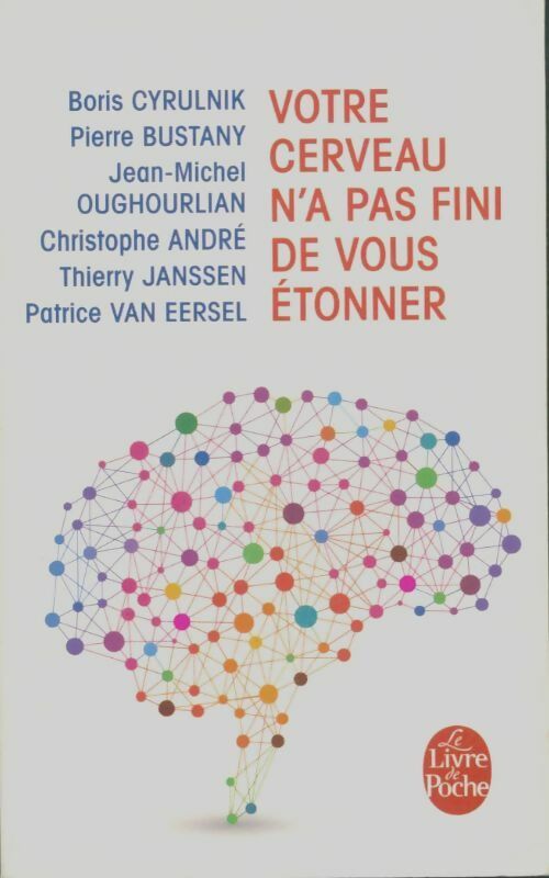 Livrenpoche : Votre cerveau n'a pas fini de vous étonner - Collectif - Livre